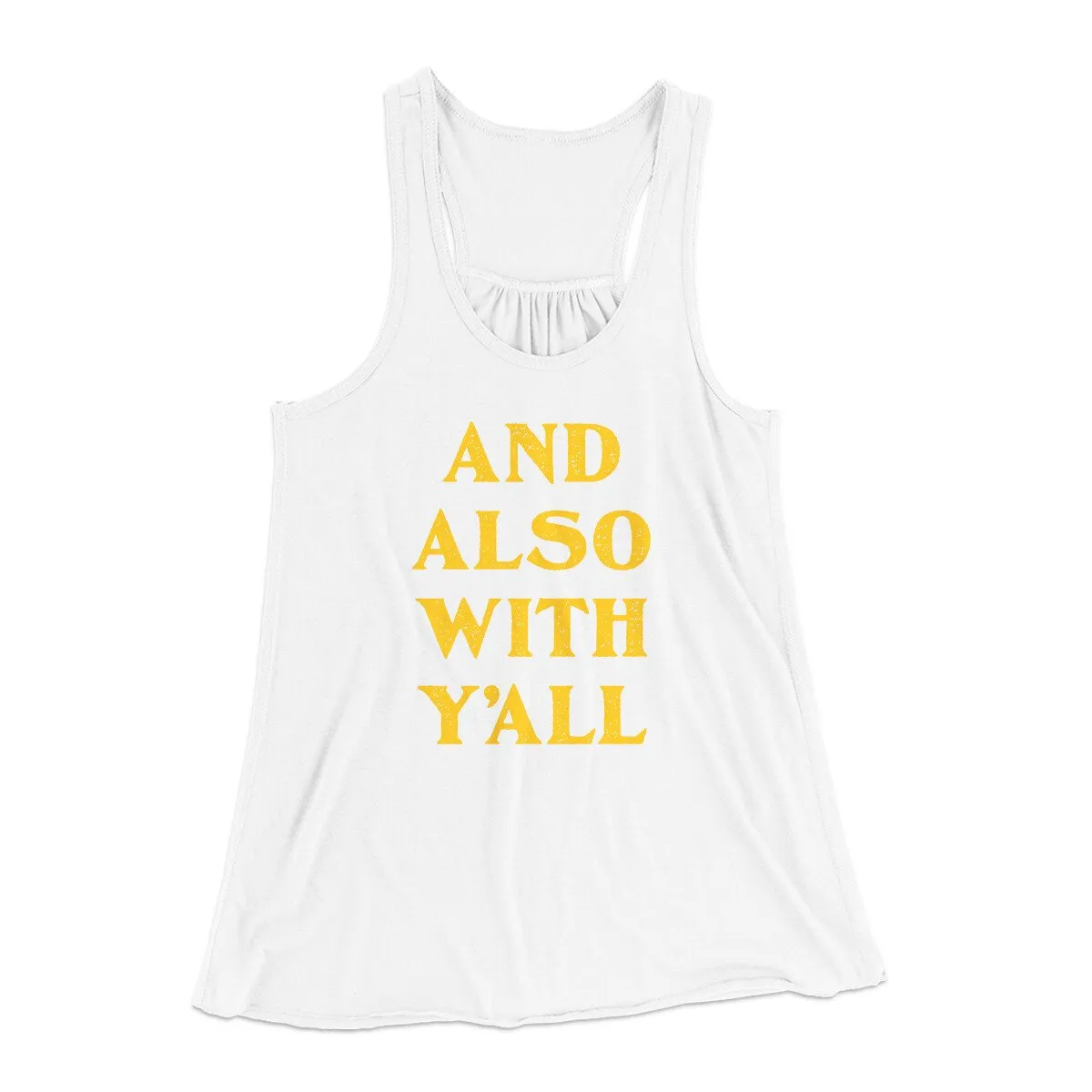 And Also With Yall Women's Flowey Racerback Tank Top