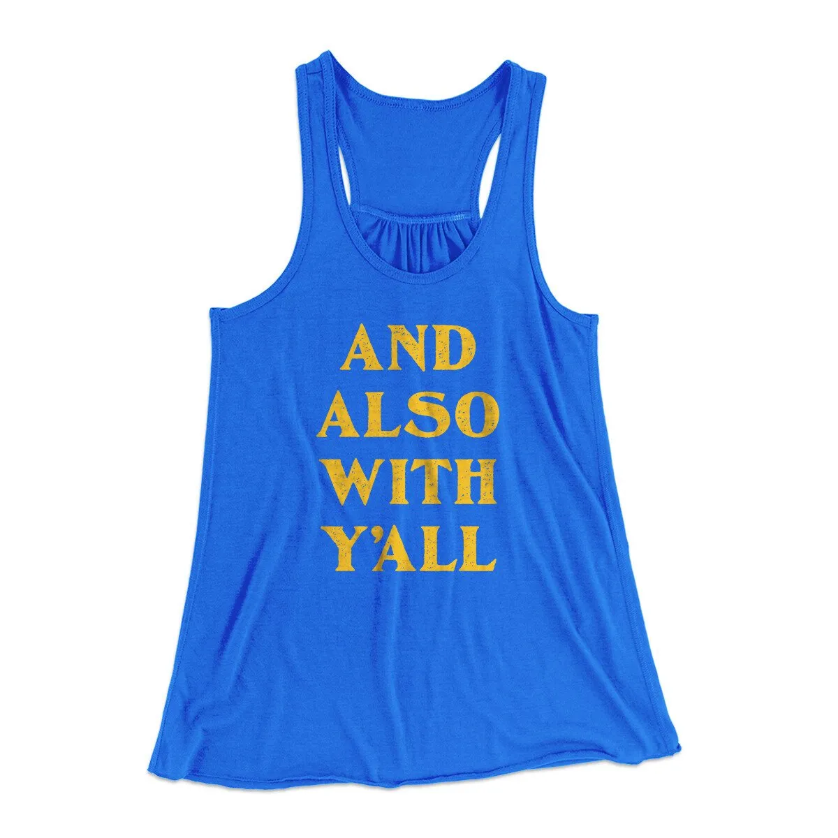 And Also With Yall Women's Flowey Racerback Tank Top