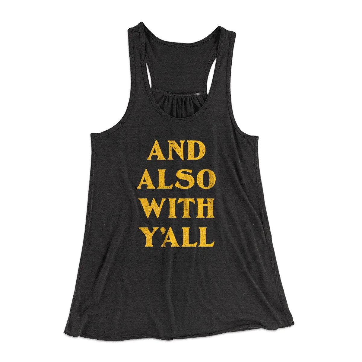 And Also With Yall Women's Flowey Racerback Tank Top