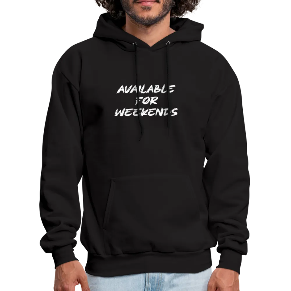 Available For Weekends Hoodie