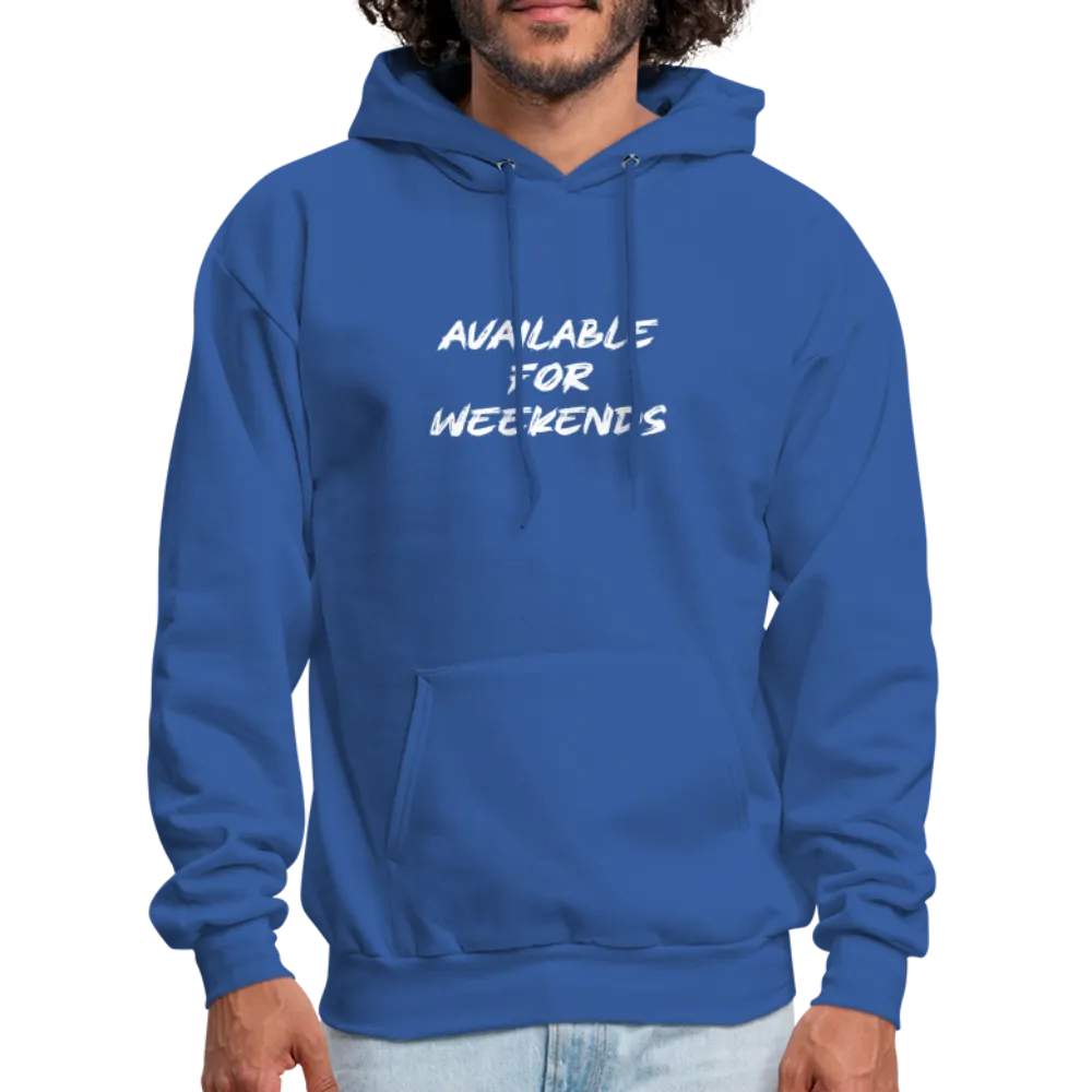 Available For Weekends Hoodie
