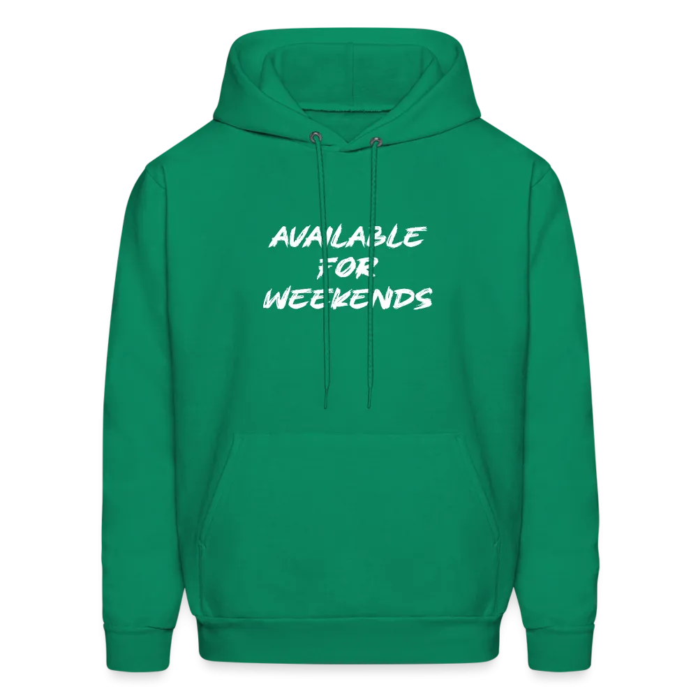 Available For Weekends Hoodie