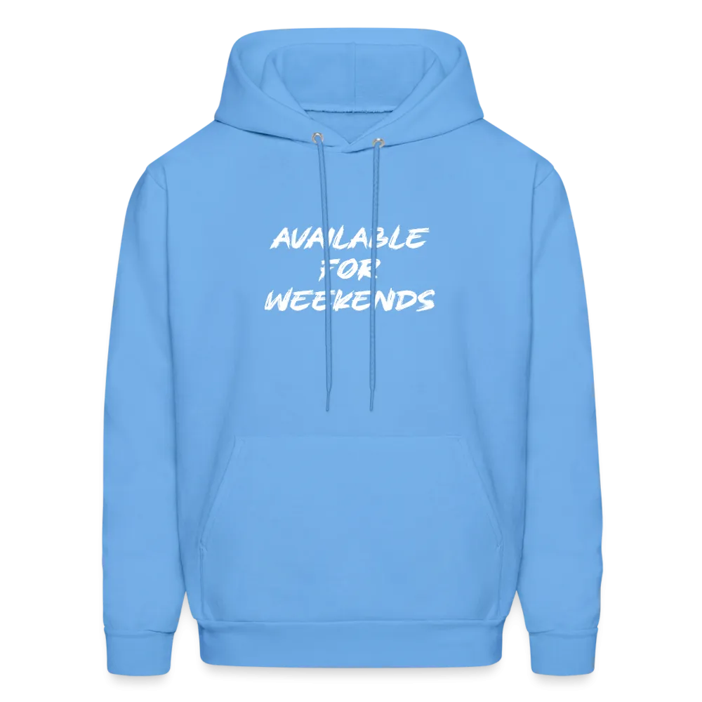 Available For Weekends Hoodie