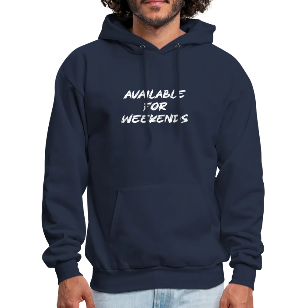 Available For Weekends Hoodie
