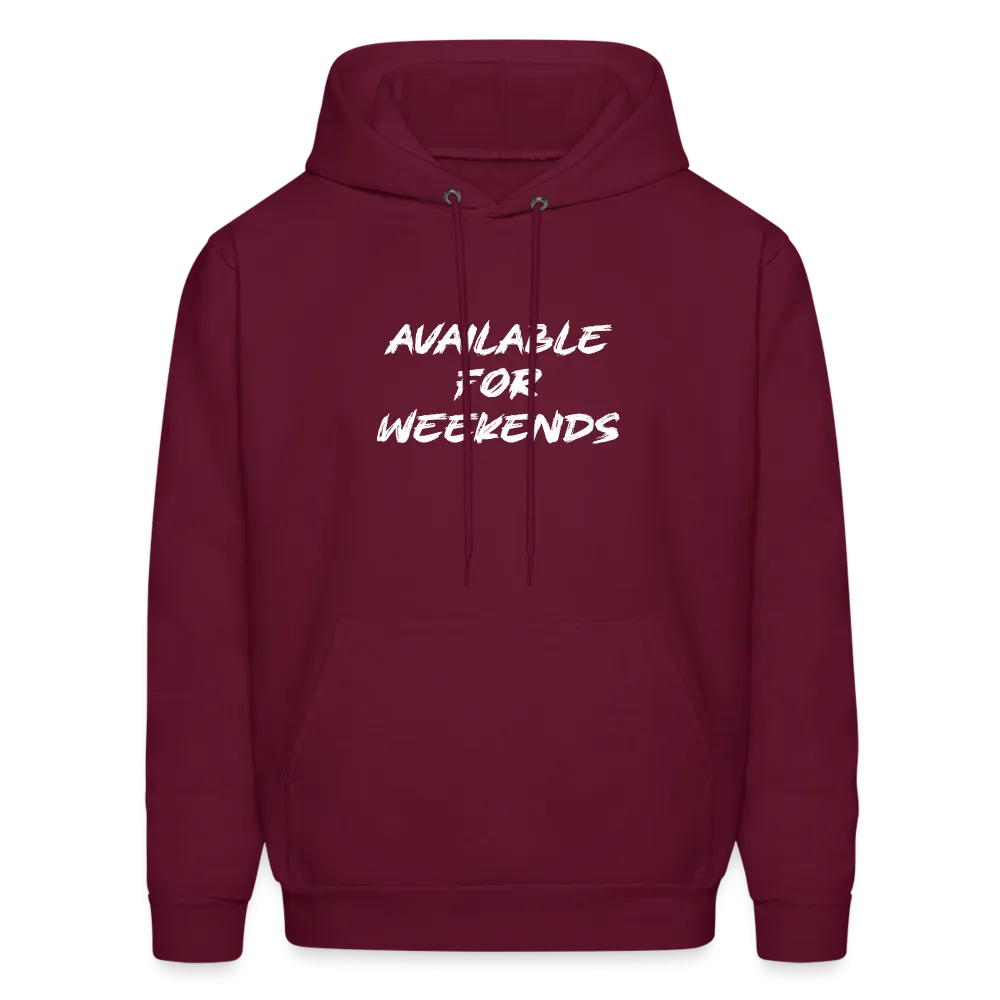 Available For Weekends Hoodie