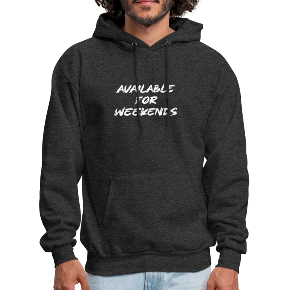 Available For Weekends Hoodie