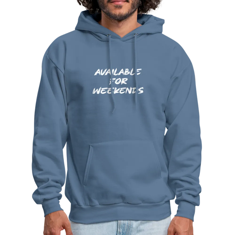 Available For Weekends Hoodie