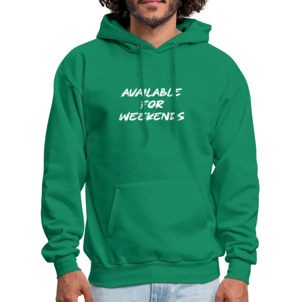 Available For Weekends Hoodie