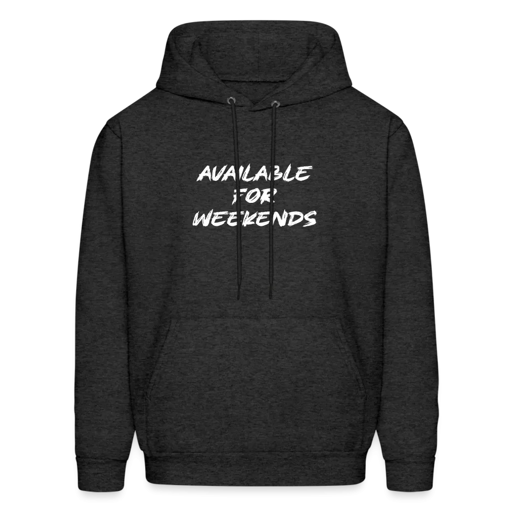 Available For Weekends Hoodie