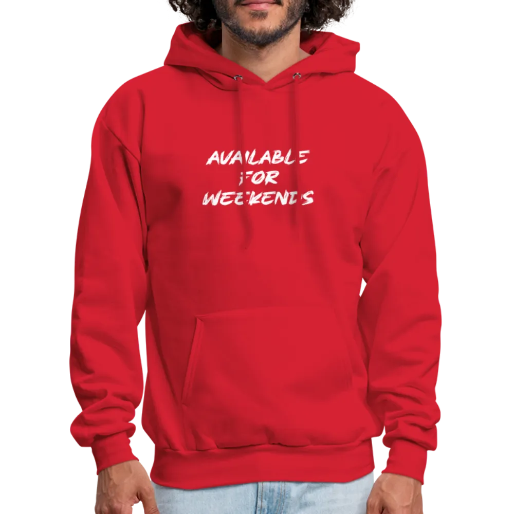 Available For Weekends Hoodie