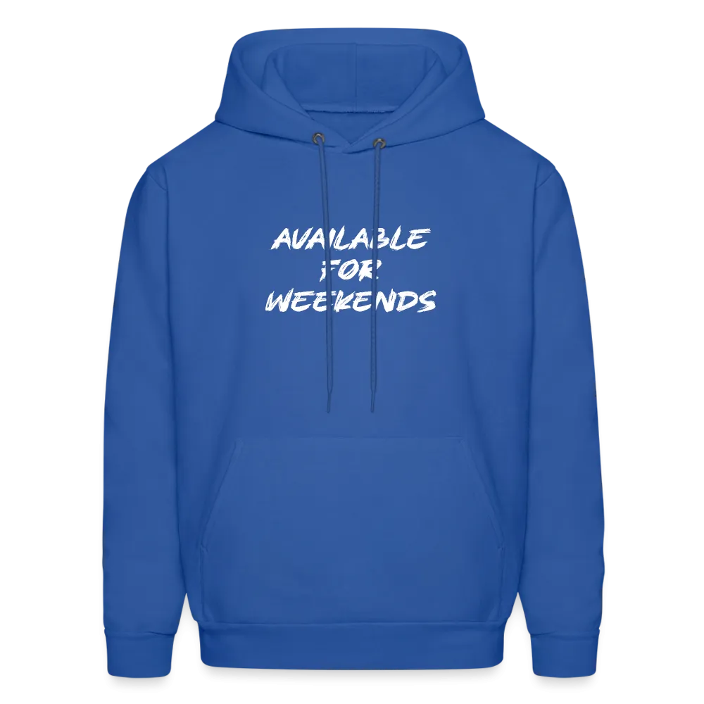 Available For Weekends Hoodie