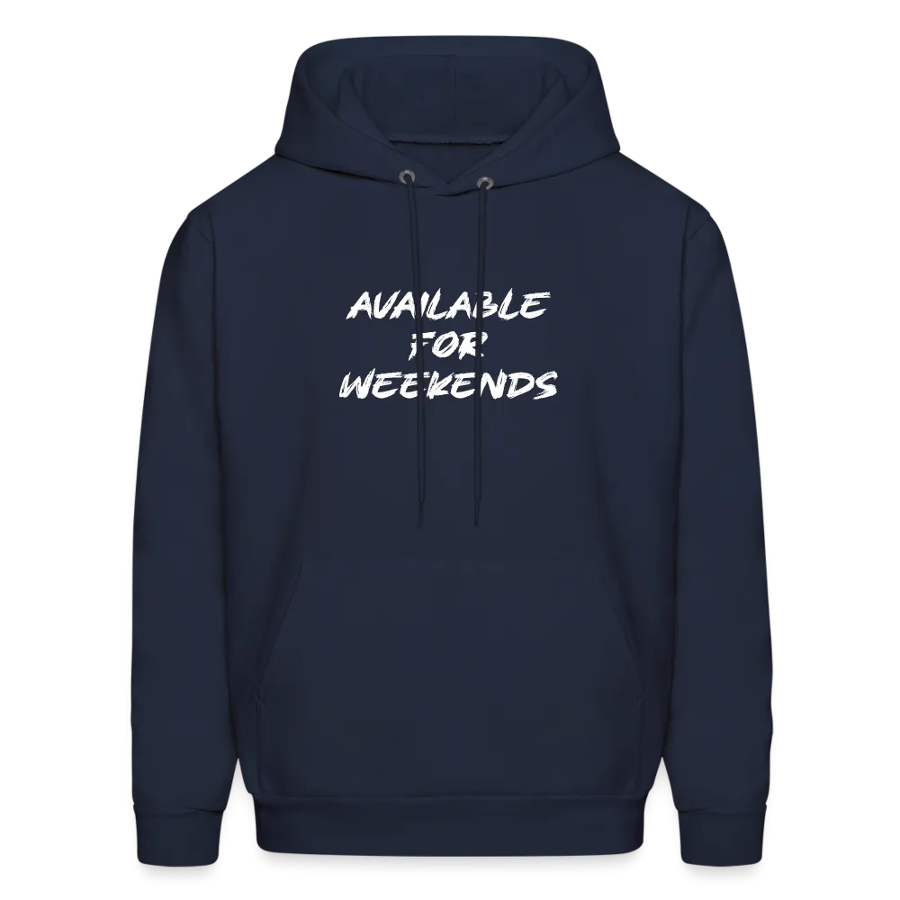 Available For Weekends Hoodie