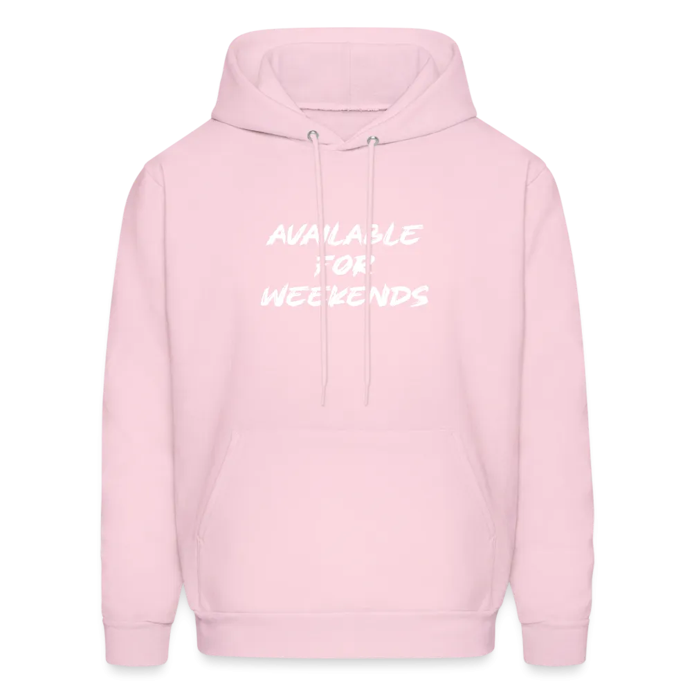 Available For Weekends Hoodie