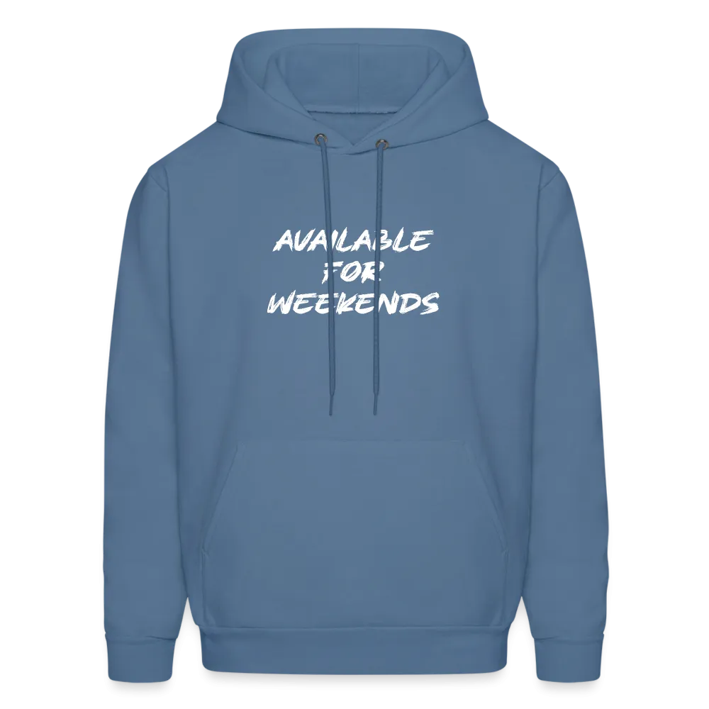 Available For Weekends Hoodie
